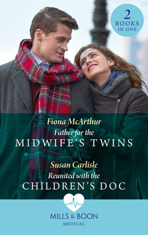 Father For The Midwife's Twins / Reunited With The Children's Doc: Father for the Midwife's Twins / Reunited with the Children's Doc (Atlanta Children's Hospital) (Mills & Boon Medical) (9780263305975)
