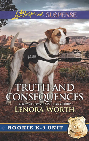 Truth And Consequences (Rookie K-9 Unit, Book 2) (Mills & Boon Love Inspired Suspense) (9781474048859)