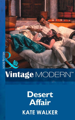 Desert Affair (Mills & Boon Modern): First edition (9781472030603)