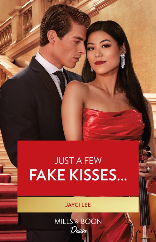 Just A Few Fake Kisses… (Hana Trio, Book 3) (Mills & Boon Desire) (9780008933135)