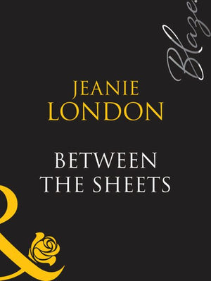 Between The Sheets (Mills & Boon Blaze): First edition (9781408948644)