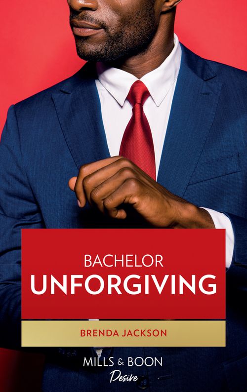 Bachelor Unforgiving (Bachelors in Demand, Book 5) (9781474057059)