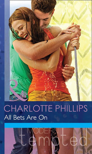 All Bets Are On (Mills & Boon Modern Tempted): First edition (9781472039576)
