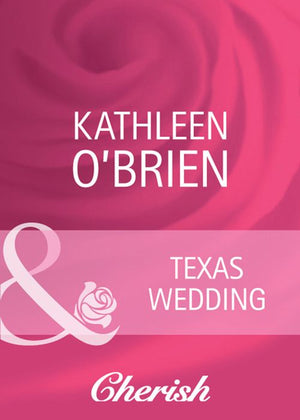 Texas Wedding (Mills & Boon Cherish): First edition (9781408950869)