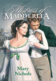 Mistress Of Madderlea (Mills & Boon Historical): First edition (9781474016094)