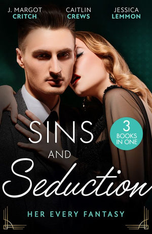 Sins And Seduction: Her Every Fantasy: Taming Reid (Miami Heat) / Untamed Billionaire's Innocent Bride / Best Friends, Secret Lovers (9780263318760)