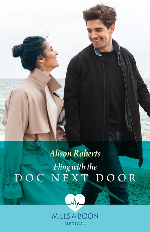 Fling With The Doc Next Door (Mills & Boon Medical) by Alison Roberts (9780008926922)