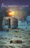 Runaway Witness (Mills & Boon Love Inspired Suspense) (Protected Identities, Book 2) (9780008906443)