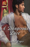 A Dangerous Love (The DeWarenne Dynasty, Book 6) (Mills & Boon Superhistorical): First edition (9781408910146)