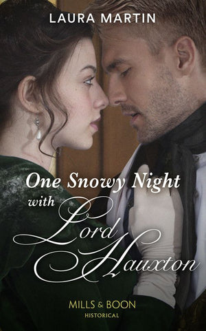 One Snowy Night With Lord Hauxton (Mills & Boon Historical) (9780008901790)