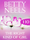 The Right Kind of Girl (Betty Neels Collection, Book 110): First edition (9781408983133)