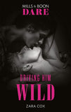 Driving Him Wild (Mills & Boon Dare) (The Mortimers: Wealthy & Wicked, Book 4) (9781474099561)
