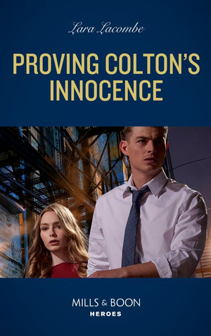 Proving Colton's Innocence (The Coltons of Grave Gulch, Book 12) (Mills & Boon Heroes) (9780008913472)