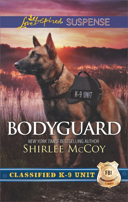 Bodyguard (Classified K-9 Unit, Book 5) (Mills & Boon Love Inspired Suspense) (9781474069861)