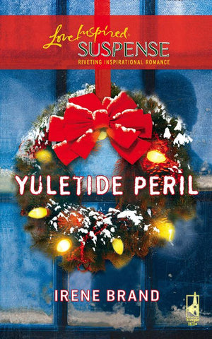 Yuletide Peril (Mills & Boon Love Inspired Suspense): First edition (9781472079404)