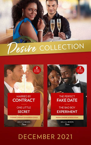 The Desire Collection December 2021: Married by Contract (Texas Cattleman's Club: Fathers and Sons) / One Little Secret / The Perfect Fake Date / The Bad Boy Experiment (Mills & Boon Collections) (9780263304114)