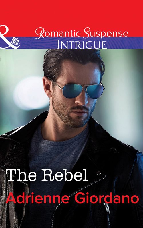 The Rebel (Mills & Boon Intrigue) (9781474005524)