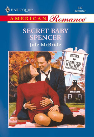 Secret Baby Spencer (Mills & Boon American Romance): First edition (9781474020770)