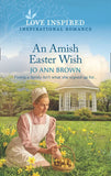 An Amish Easter Wish (Mills & Boon Love Inspired) (Green Mountain Blessings, Book 2) (9780008906627)