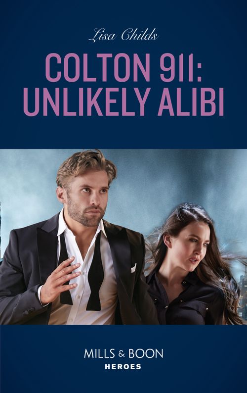Colton 911: Unlikely Alibi (Mills & Boon Heroes) (Colton 911: Chicago, Book 2) (9780008911812)