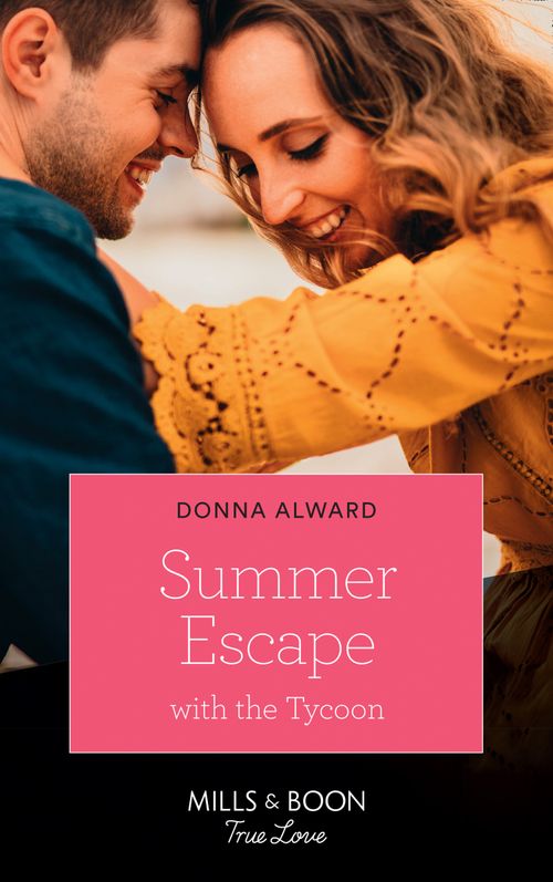 Summer Escape With The Tycoon (Destination Brides, Book 1) (Mills & Boon True Love) (9781474091152)
