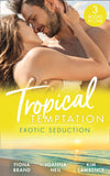 Tropical Temptation: Exotic Seduction: Just One More Night (The Pearl House) / Temptation in Paradise / A Secret Until Now by Fiona Brand, Joanna Neil and Kim Lawrence (9780008907990)