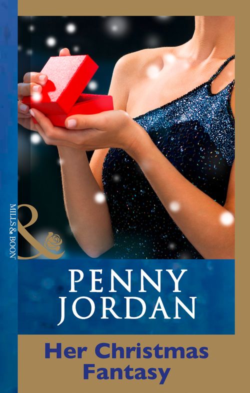 Her Christmas Fantasy (Penny Jordan Collection) (Mills & Boon Modern): First edition (9781408998595)