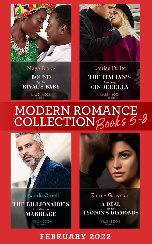Modern Romance February 2022 Books 5-8: Bound by Her Rival's Baby (Ghana's Most Eligible Billionaires) / The Italian's Runaway Cinderella / The Billionaire's Last-Minute Marriage / A Deal for the Tycoon's Diamonds (9780008924942)