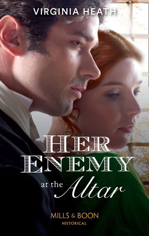 Her Enemy At The Altar (Mills & Boon Historical) (9781474042512)