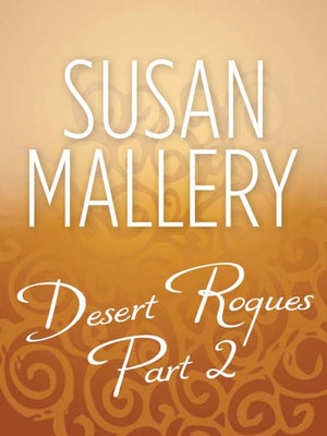 Desert Rogues Part 2: First edition (9781408953716)