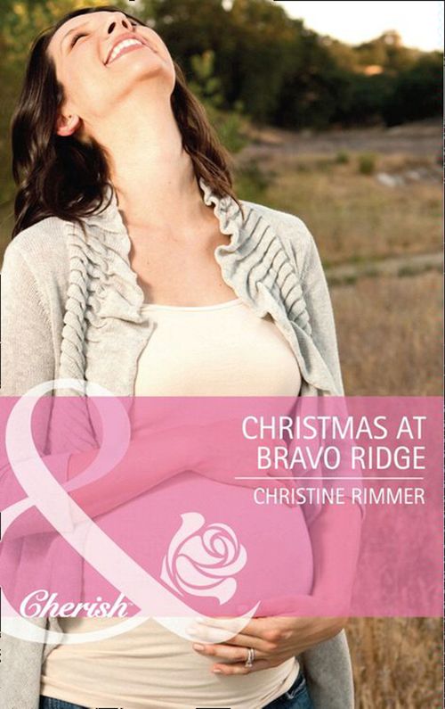 Christmas at Bravo Ridge (Mills & Boon Cherish): First edition (9781408901236)