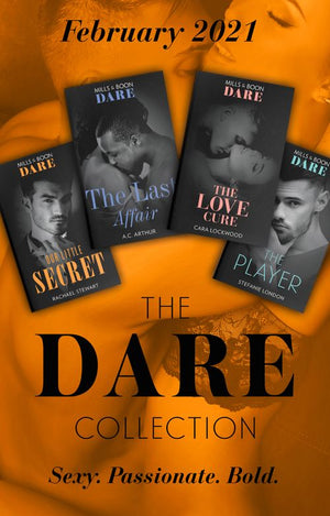 The Dare Collection February 2021: The Last Affair (The Fabulous Golds) / The Love Cure / The Player / Our Little Secret (9780008916916)
