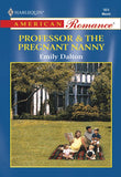 Professor and The Pregnant Nanny (Mills & Boon American Romance): First edition (9781474021852)