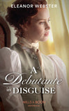 A Debutante In Disguise (Mills & Boon Historical) (9781474089098)