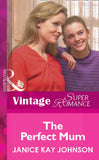 The Perfect Mum (Mills & Boon Vintage Superromance): First edition (9781472062116)
