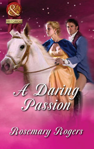 A Daring Passion (Mills & Boon Superhistorical): First edition (9781408910115)