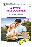 A Royal Masquerade (Mills & Boon Silhouette): First edition (9781474010337)