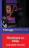 Nowhere To Hide (Mills & Boon Vintage Intrigue): First edition (9781472077554)