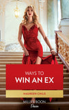 Ways To Win An Ex (Dynasties: The Carey Center, Book 2) (Mills & Boon Desire) (9780008911492)