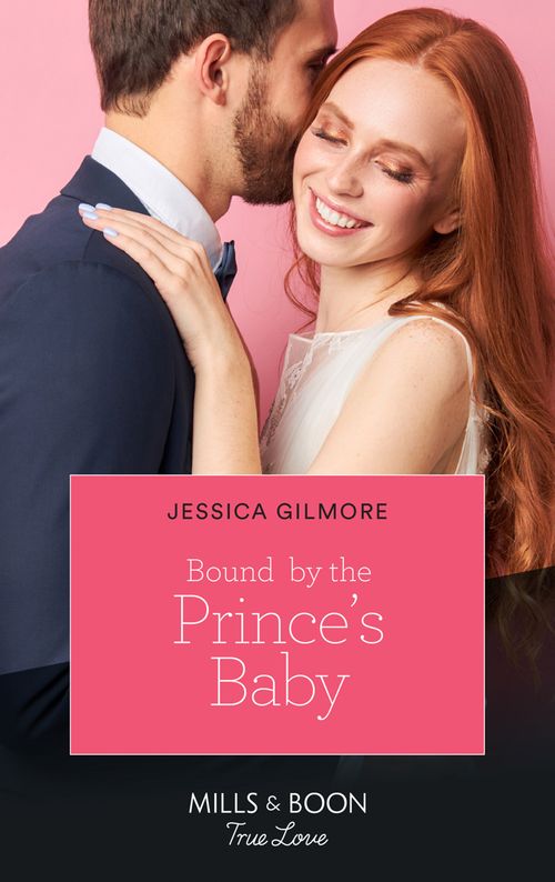 Bound By The Prince's Baby (Mills & Boon True Love) (Fairytale Brides, Book 4) (9780008903619)