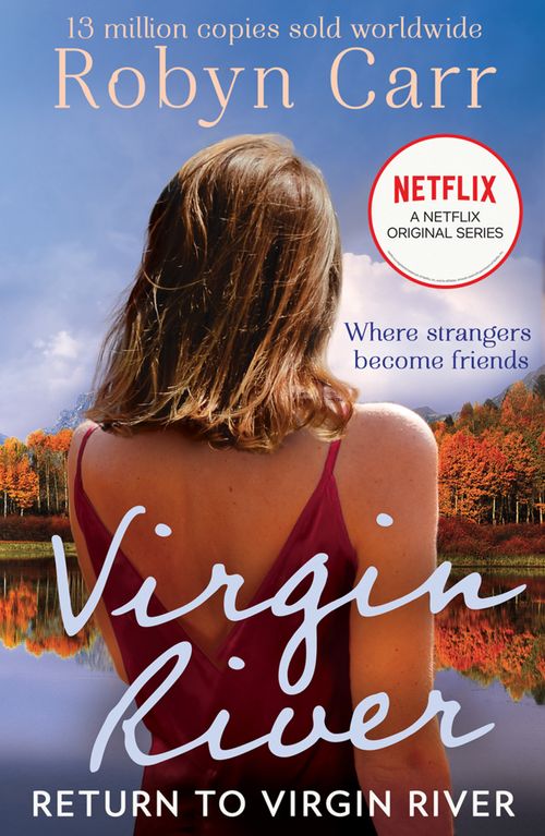 Return To Virgin River (A Virgin River Novel, Book 19) (9781848458345)
