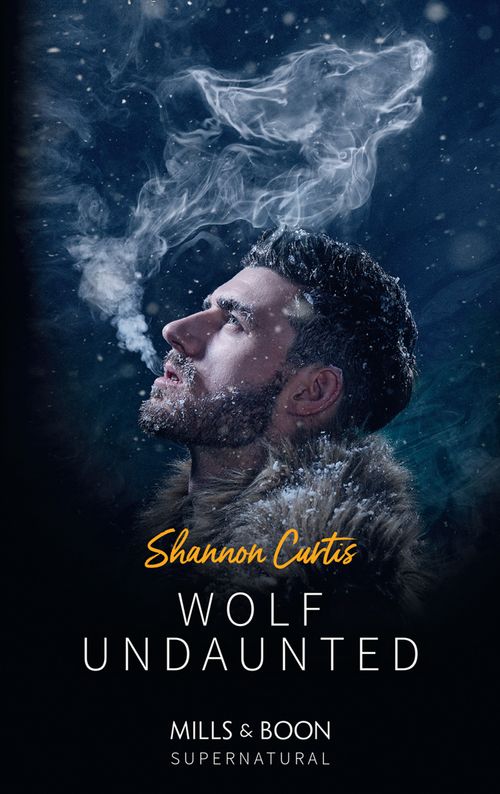 Wolf Undaunted (Mills & Boon Supernatural) (9781474082068)