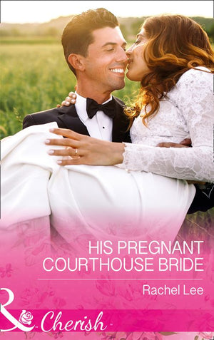 His Pregnant Courthouse Bride (Conard County: The Next Generation, Book 33) (Mills & Boon Cherish) (9781474059244)