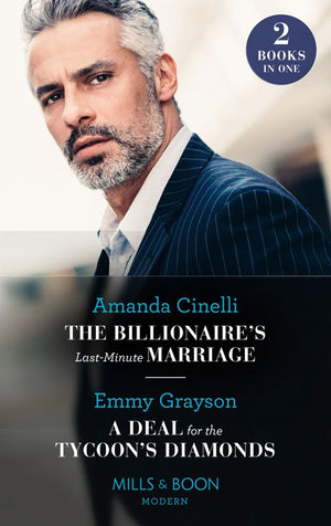 The Billionaire's Last-Minute Marriage / A Deal For The Tycoon's Diamonds: The Billionaire's Last-Minute Marriage (The Greeks' Race to the Altar) /... (9780008920487)