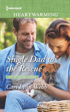 Single Dad To The Rescue (Mills & Boon Heartwarming) (City by the Bay Stories, Book 4) (9781474097475)