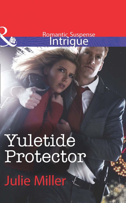 Yuletide Protector (The Precinct: Task Force, Book 6) (Mills & Boon Intrigue): First edition (9781472007650)
