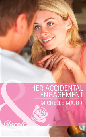 Her Accidental Engagement (Mills & Boon Cherish): First edition (9781472047854)