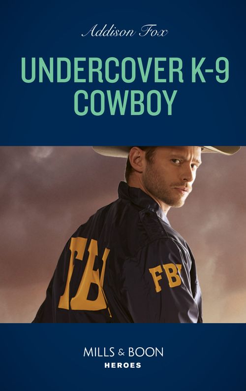 Undercover K-9 Cowboy (Midnight Pass, Texas, Book 4) (Mills & Boon Heroes) (9780008921880)