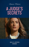 A Judge's Secrets (STEALTH: Shadow Team, Book 3) (Mills & Boon Heroes) (9780008912406)
