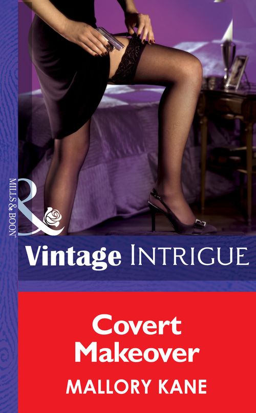 Covert Makeover (Miami Confidential, Book 3) (Mills & Boon Intrigue): First edition (9781472033291)